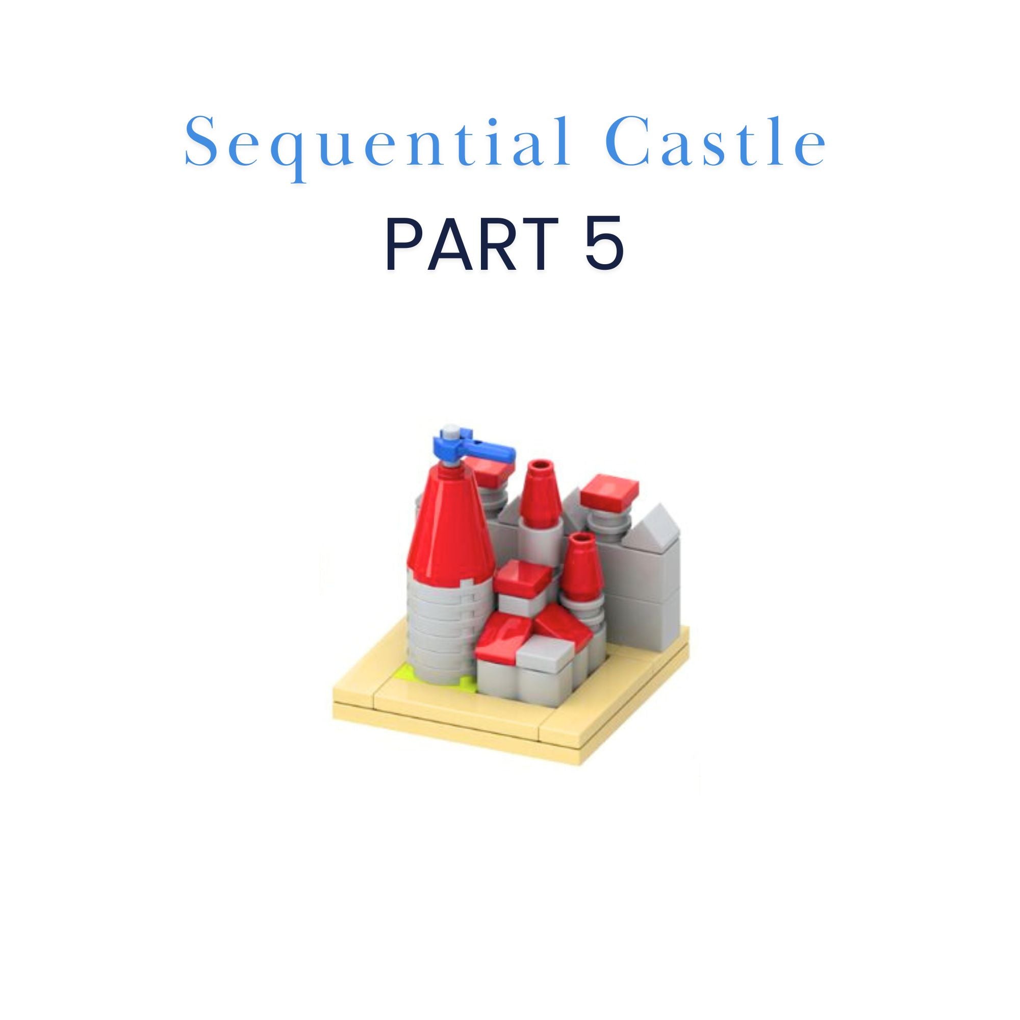 Sequential Castle Part 5 – Exclusive Limited Edition LEGO Brick Build
