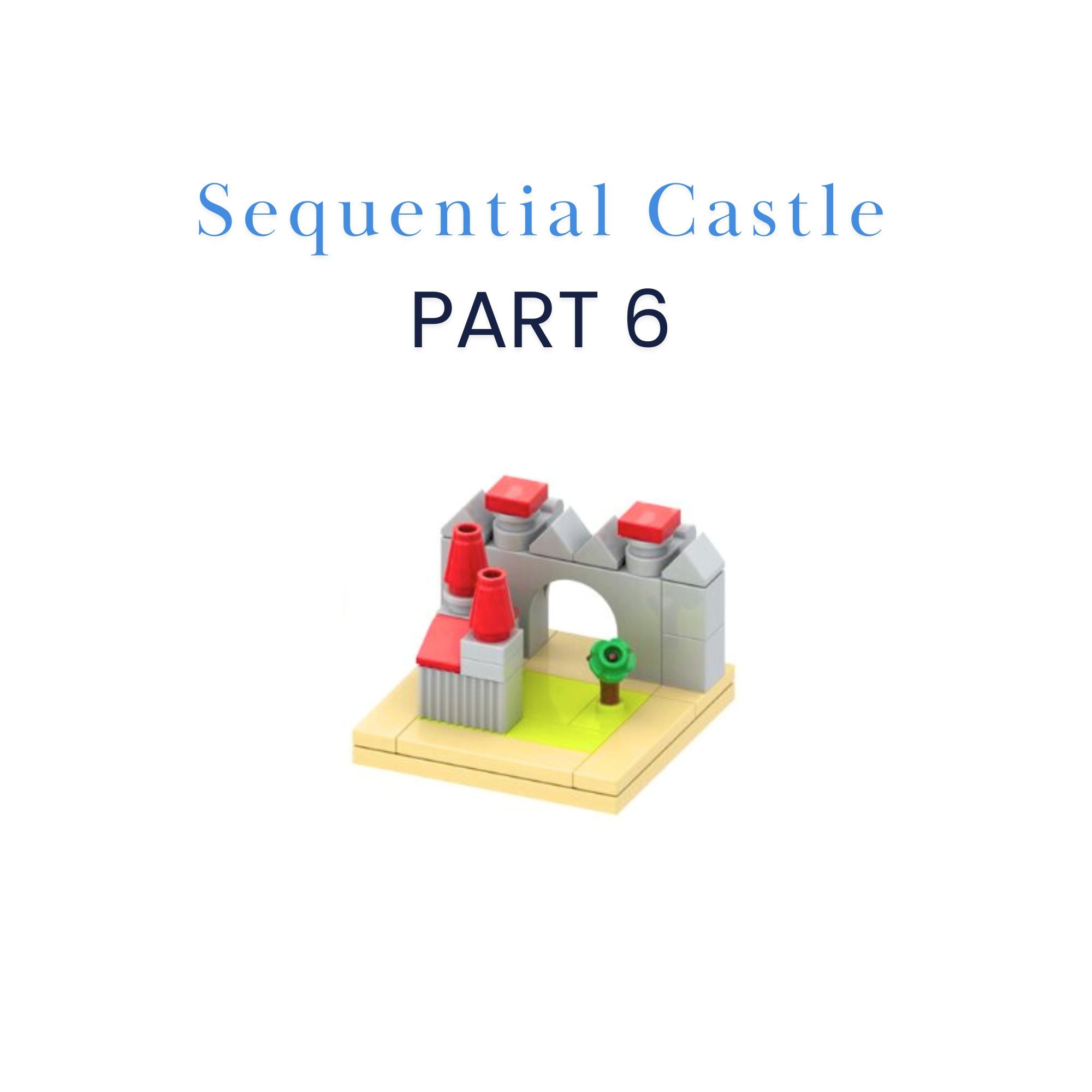 Sequential Castle Part 6 – Exclusive Limited Edition LEGO Brick Build
